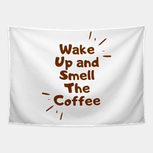 wake up and smell the coffee Tapestry