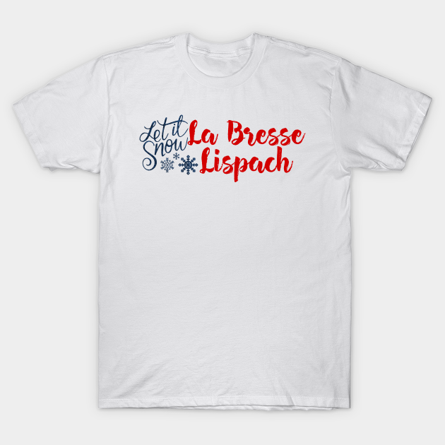 Discover La Bresse Lispach - Let it Snow - La Bresse Lispach - T-Shirt