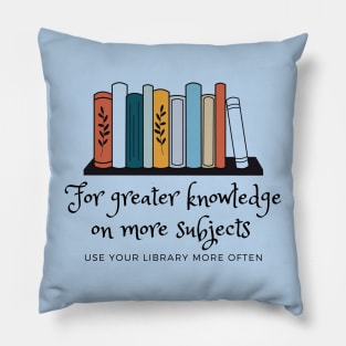 Use Your Library More Often Pillow