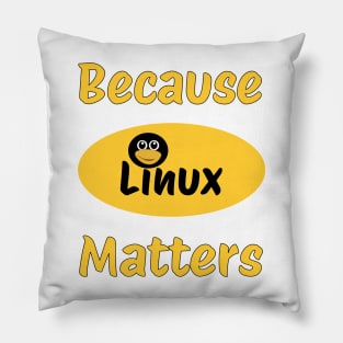 Because Linux Matter Pillow