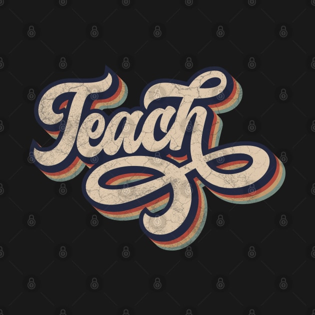 Retro Vintage Teach by Whimsical Thinker