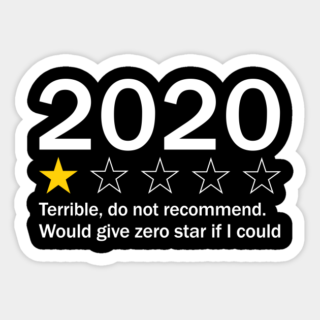 2020 1 Star Review | One Very Bad Year Tshirt Funny Gifts - 2020 1 Star Review - Sticker | TeePublic 2020 1 Star Review | One Very Bad Year Tshirt Funny Gifts - 2020 1 Star Review - Sticker | TeePublic