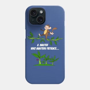 Monkey Masters Patience Phone Case