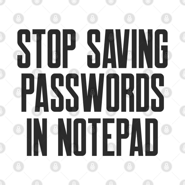 Cybersecurity STOP Saving Passwords In Notepad by FSEstyle