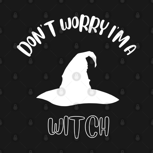 Don't Worry I'm A Witch by NivousArts