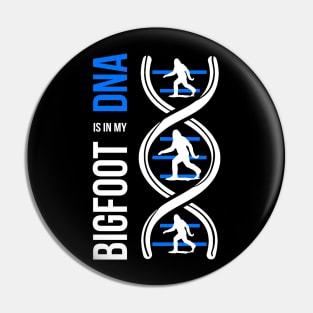 Bigfoot is in my DNA Pin