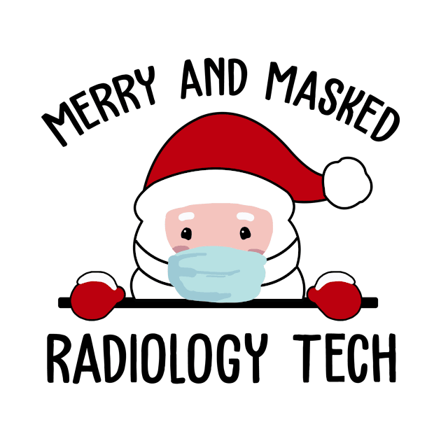 Merry and Masked Christmas Radiology Tech by BilieOcean