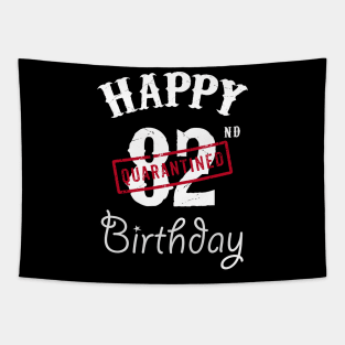 Happy 82nd Quarantined Birthday Tapestry