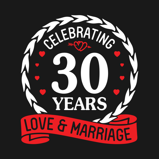 Celebrating 30 Years Love And Marriage Happy Wedding Married Husband Wife Papa Nana Dad Mom by suongmerch