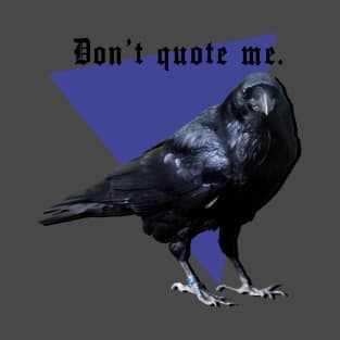 "I aint said shit" said raven. T-Shirt