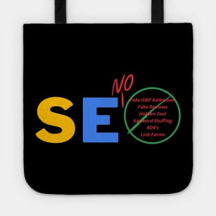 SEO or SEO NO Search Engine Optimization the RIGHT WAY Tote