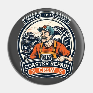 DIY Coaster Repair Crew, funny roller coaster enthusiast design Pin