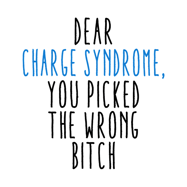 Dear Charge Syndrome You Picked The Wrong Bitch by Aliaksandr