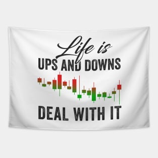 Stock Exchange Gift Life Is Ups and Downs Deal With It Tapestry