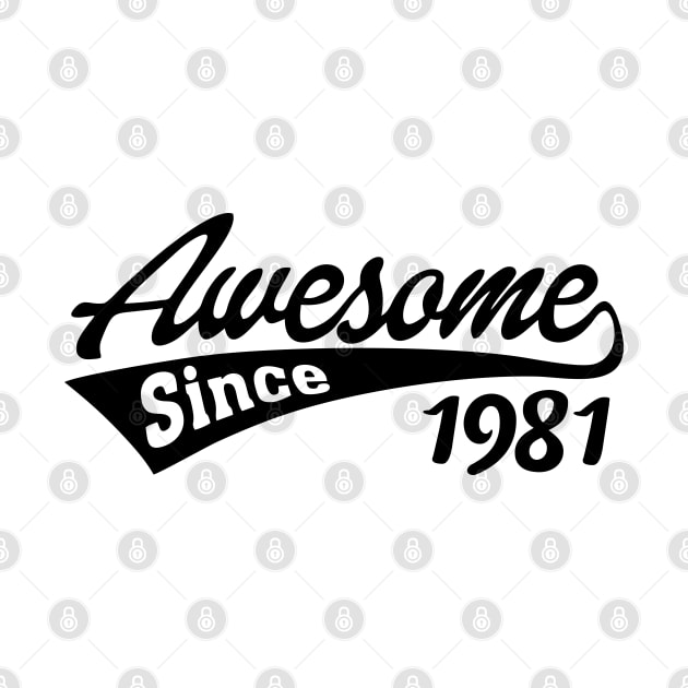 Awesome Since 1981 by TheArtism