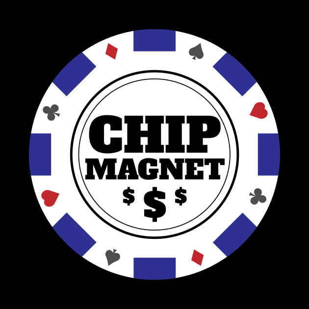 Chip Magnet Casino and Poker Themed Design by Brobocop