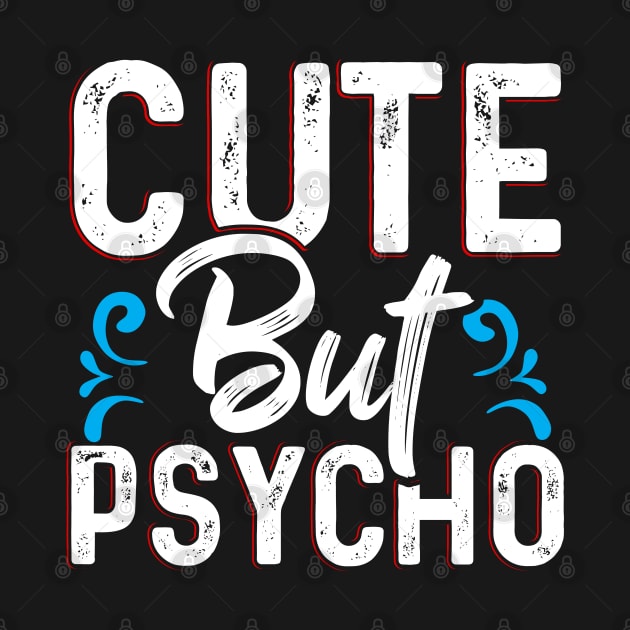 Cute but Psycho by Dojaja