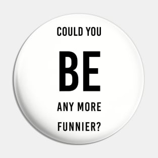 be funnier sacasm chandler Pin