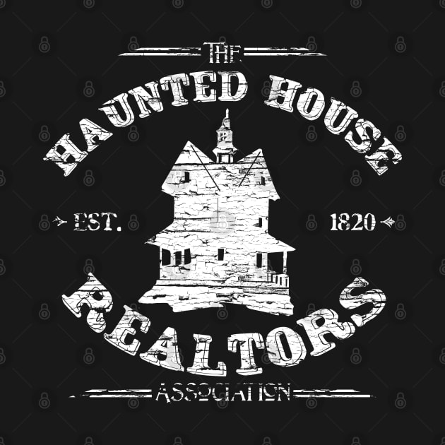 Haunted House Realtors Association, weather board distressed by hauntedjack