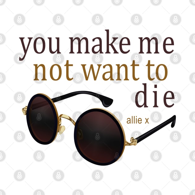 You make me not want to die by mpmi0801