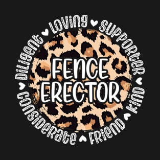 Fence Erector Appreciation T-Shirt