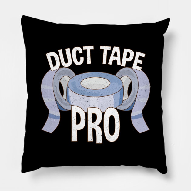 Duct Tape Pro Funny Handyman Pillow by SoCoolDesigns