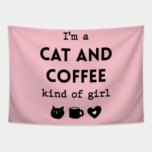 I'm a cat and coffee kind of girl Tapestry