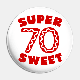 Super Sweet 70 Birthday Icing Pin