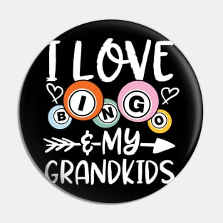 I Love Bingo and My Grandkids Pin