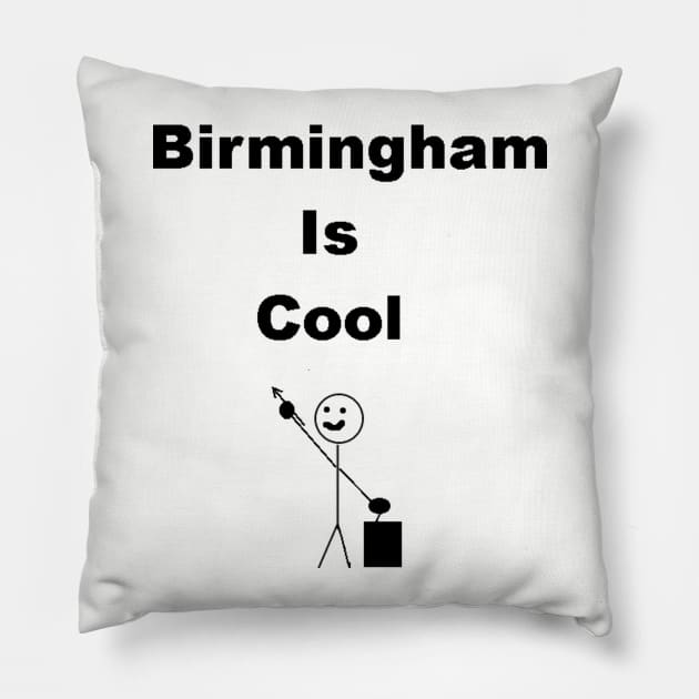 Birmingham is Cool Pillow by rollbirds