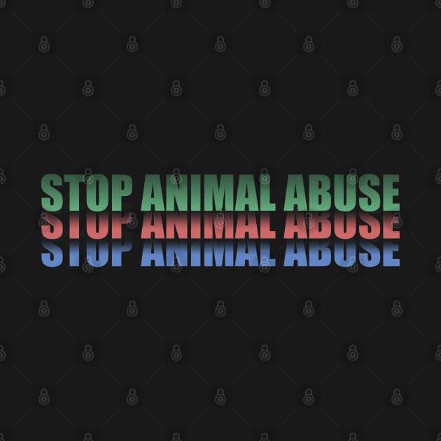 Stop Animal Abuse by KokaLoca