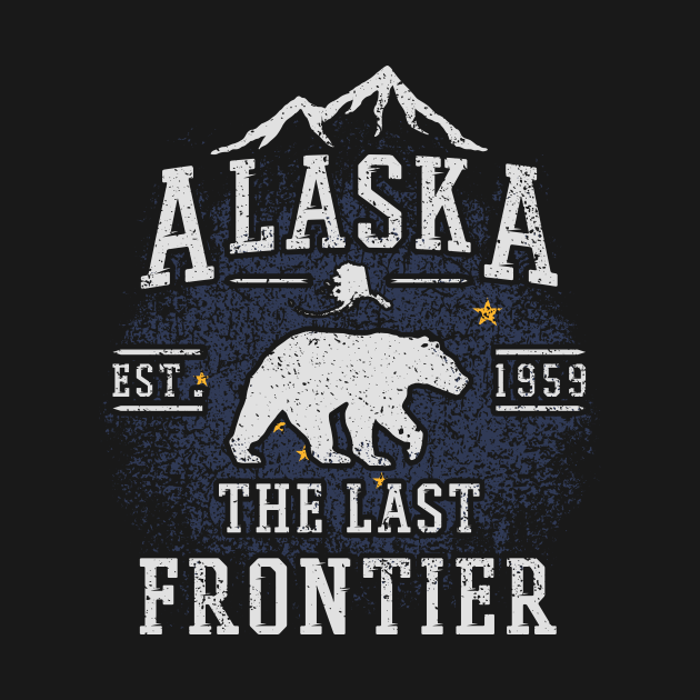 Alaska The Last Frontier Alaska TShirt TeePublic