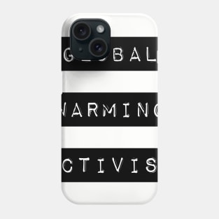 Global warming activist Phone Case