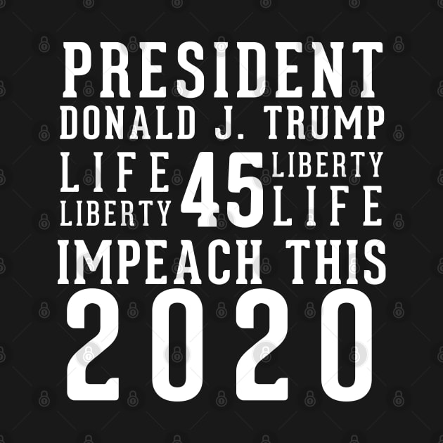 President Donald Trump Impeach This by LifeAndLoveTees