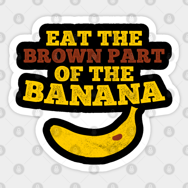 eat the brown part of this banana by ElectriksMelon on Newgrounds