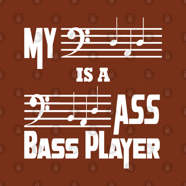 My "DAD" is a "Bad" Ass Bass Player by Blended Designs