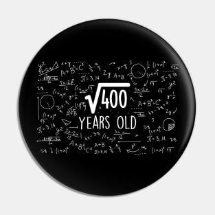 20. Geburtstag Party Geschenk Wurzel aus 400 Years Old Mathe Pin