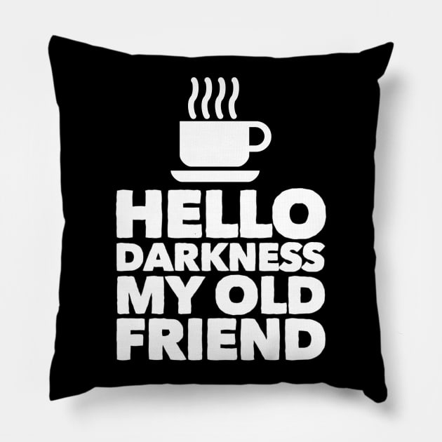Hello Darkness Pillow by Stacks