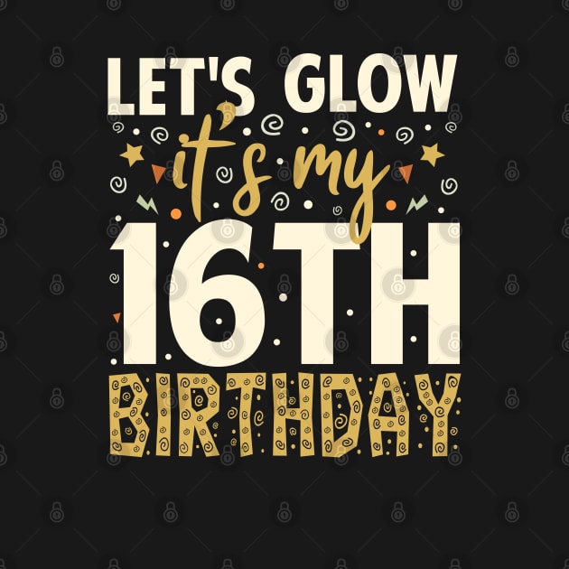 Let's Glow Party 16th Birthday Gifts Idea by Tesszero