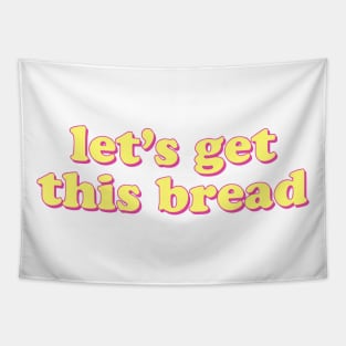 Lets Get This Bread Tapestry