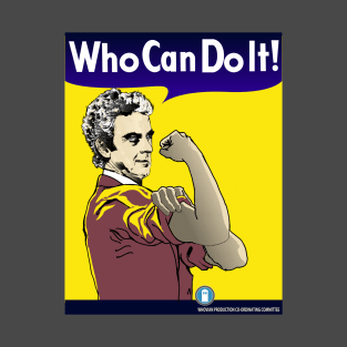 WHO CAN DO IT T-Shirt