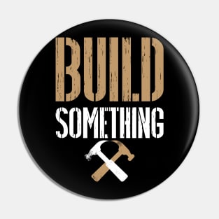 Build Something Carpentry Shirt Pin