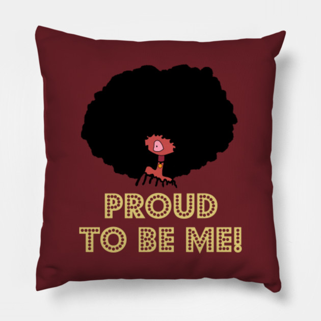 Proud to Be Me - African American Pride