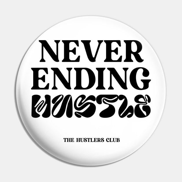 Never Ending Hustle White Mens Trendy Back Print Tshirt Pin by justhustlemerch