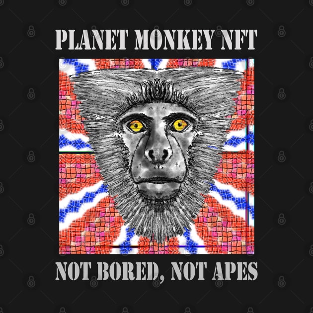 Planet Monkey NFT Not Bored Apes by PlanetMonkey