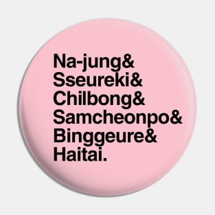 Reply 1994 - Na-jung & Sseureki & Chilbong & Samcheonpo & Binggeure & Haitai. Pin