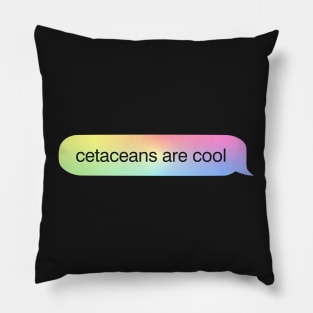 Cetaceans Are Cool iMessage Pillow