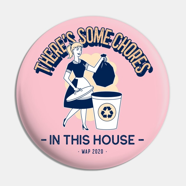 There's Some Chores In This House Pin by Unicorn Formula