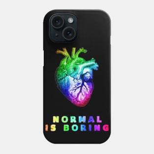 Normal is boring Phone Case