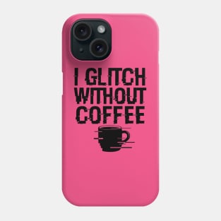 Cool Coffee Glitch Techie Meme Gift For Coffee Lovers Phone Case